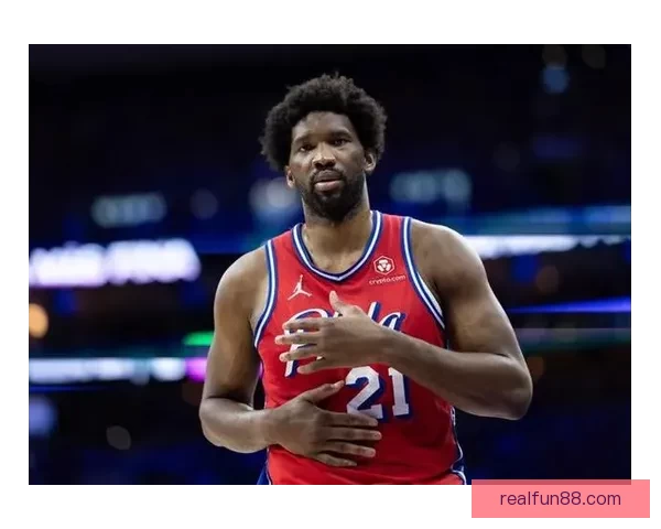 恩比德：不关注最终排名 全力以赴争取每一场胜利